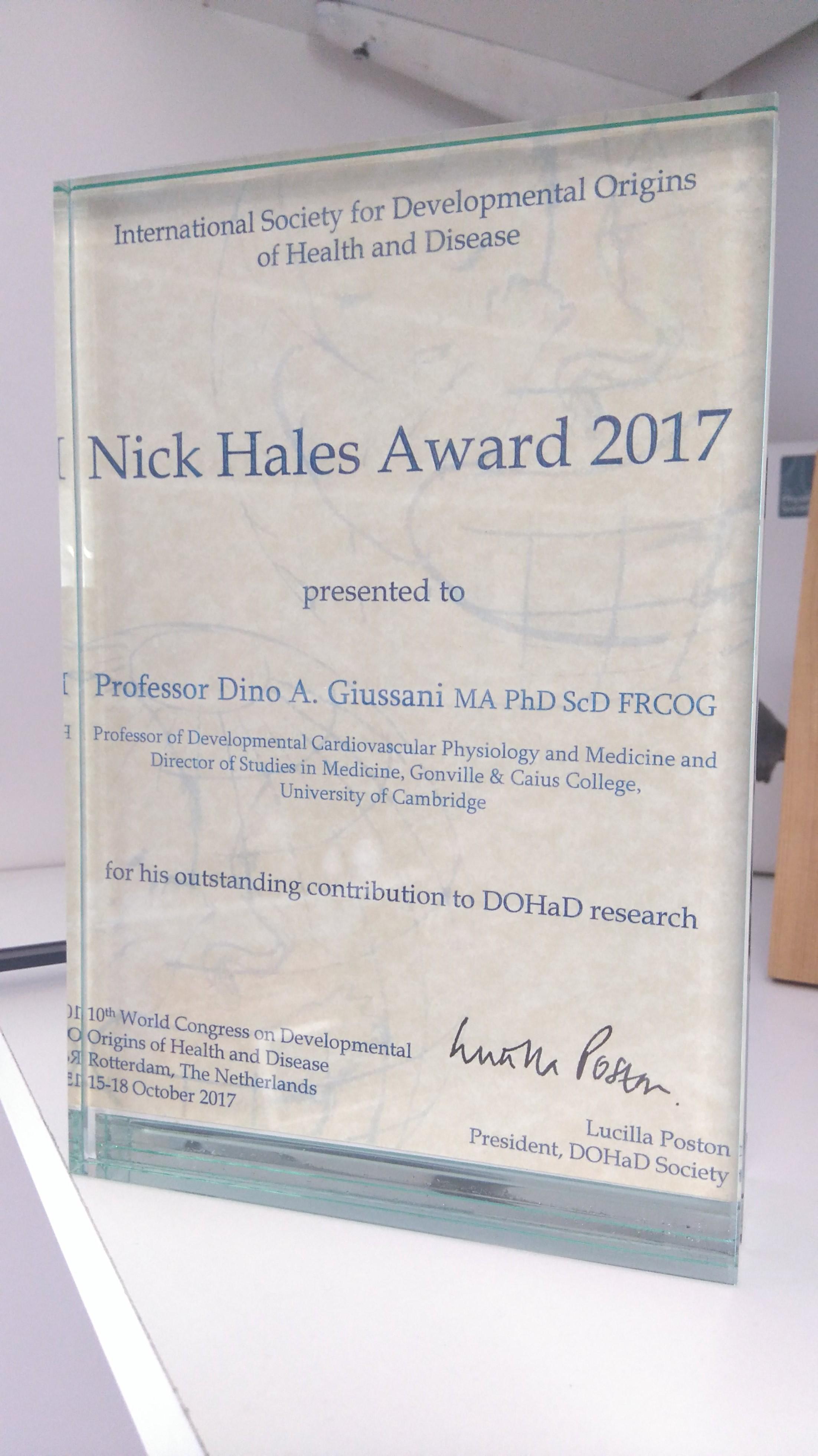  Professor Dino Giussani  awarded the 2017 Nick Hales Award by The International Society for Developmental Origins of Health & Disease (DOHaD). 